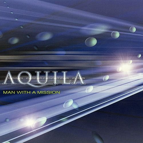 Aquila - Man With A Mission (2004)