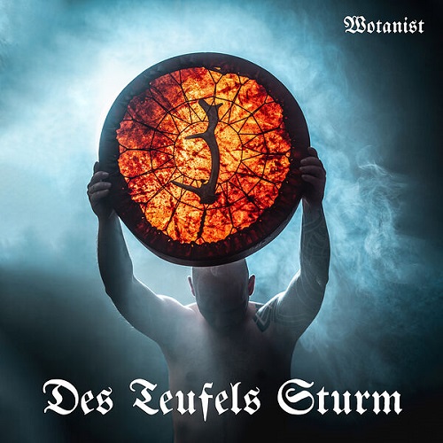 Des Teufels Sturm - Wotanist 2025