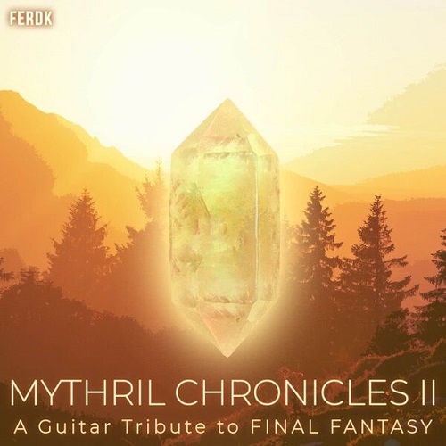 Ferdk - Mythril Chronicles II (A Guitar Tribute to Final Fantasy) 2025