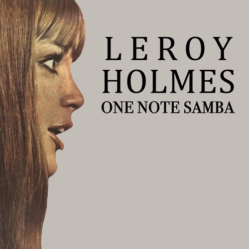 Leroy Holmes - One Note Samba, Vol. 1 (Remastered) 2025