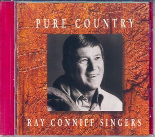 RAY CONNIFF «Pure Country» (US 1996 A Welk Music ⁄ Sony Music • A 26557)
