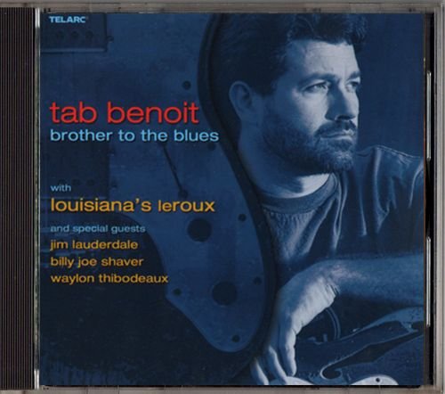 TAB BENOIT «Brother To The Blues» (US 2006 Telarc International Corporation • CD-83639)