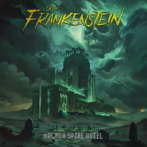 Our Frankenstein - Magnum Spire Hotel 2025