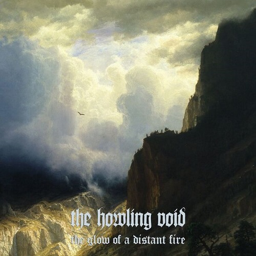 The Howling Void - The Glow of a Distant Fire 2025