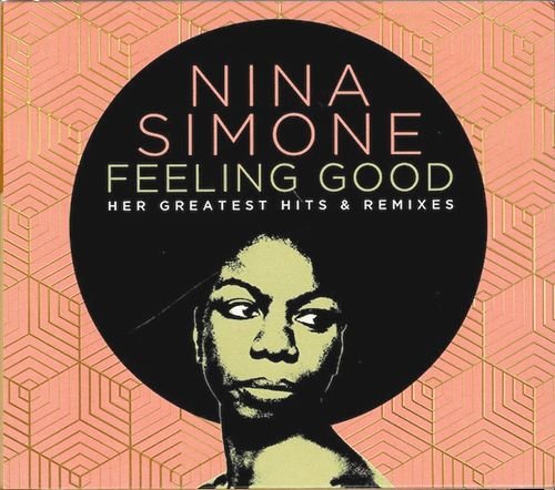 NINA SIMONE «Feeling Good» Her Greatest Hits & Remixes (NL 2 × CD 2022 Universal International Music B.V. • 00602438826889)