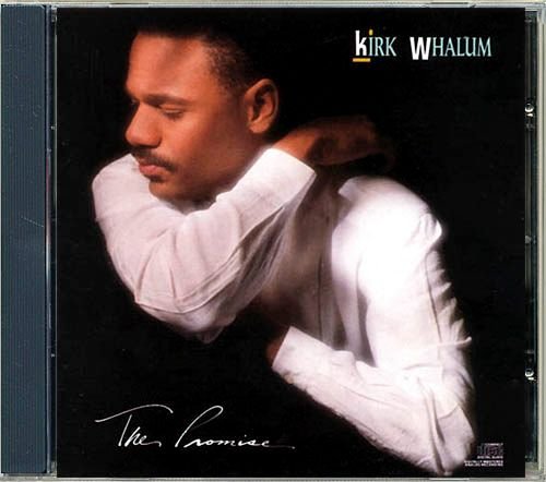 KIRK WHALUM «The Promise» (US 1989 CBS Records, Inc. • CK-45215)