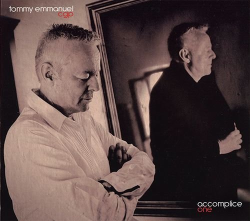 TOMMY EMMANUEL CGP «Accomplice One» (US 2018 CGP Sounds, Inc. • CGP-006)