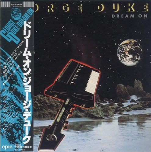 GEORGE DUKE «Dream On» (1982) (JP 2014 Epic ⁄ Sony Music Int’l. • EICP 30037)