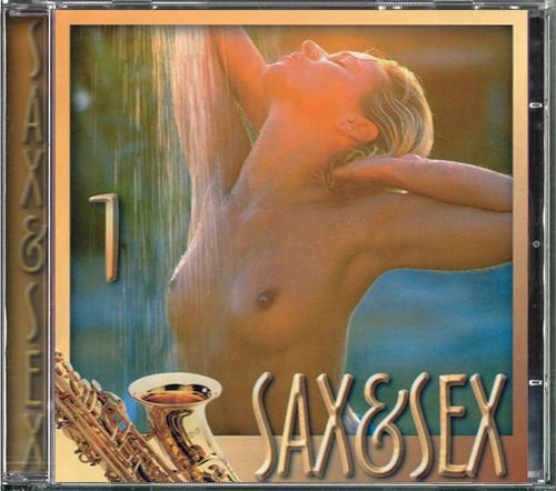 VA «Sax & Sex 1» (EU 1997 Pan Music ⁄ Banana Records • CDSS01)