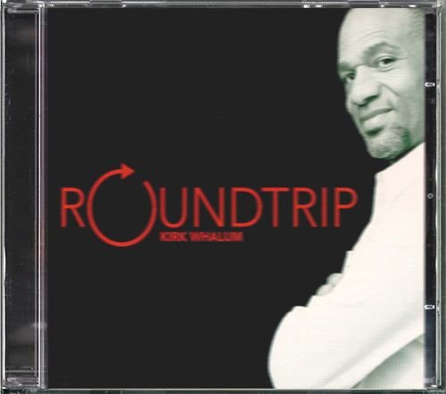 KIRK WHALUM «Roundtrip» (US 2007 Rendezvous Entertainment, LLC • REN51322)