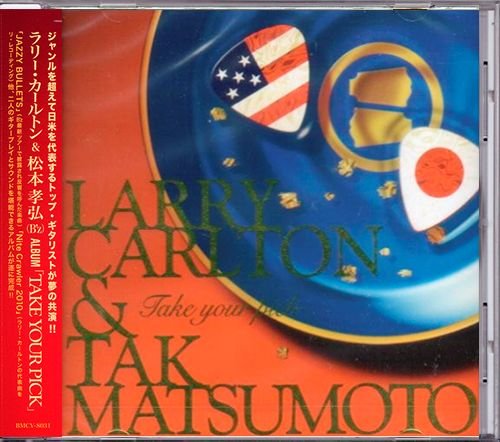 LARRY CARLTON & TAK MATSUMOTO «Take Your Pick» (JP 2010 Being, Inc. • BMCV-8031)