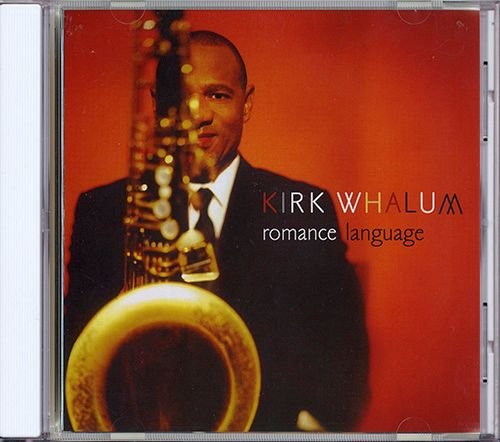 KIRK WHALUM «Romance Language» (US 2012 Mack Avenue Records II, LLC • REN 5148)