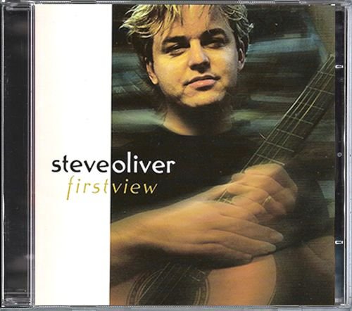 STEVE OLIVER «First View» (US 1999 Native Language Music LLC • 0916-2)
