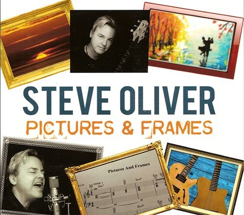STEVE OLIVER «Pictures & Frames» (US 2016 SOM Entertainment LLC • 29264-SO)