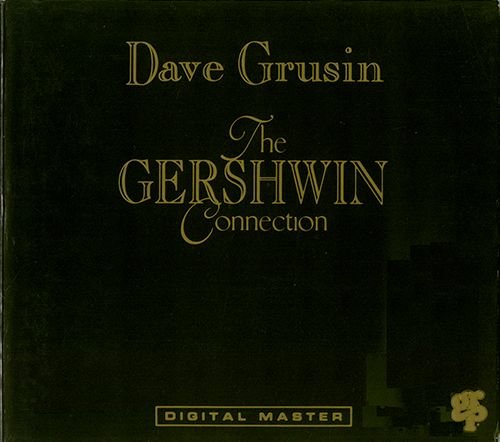 DAVE GRUSIN «The Gershwin Connection» (DE 1991 GRP Records, Inc. • GRP 20052)