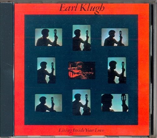 EARL KLUGH «Living Inside Your Love» (1976) (US 1995 Capitol Records, Inc. • CDP 7 48385 2)