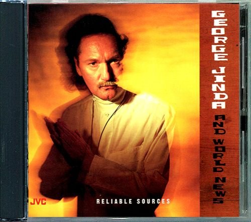 GEORGE JINDA AND WORLD NEWS «Reliable Sources» (US 1993 JVC Musical Industries, Inc. • JVC-2023-2)