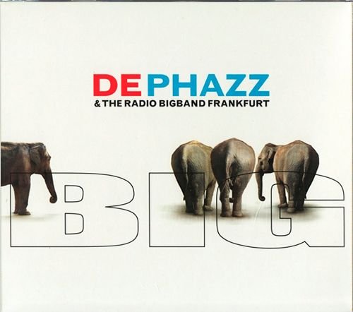 DE-PHAZZ «Big» (DE 2009 Phazz-a-delic Germany • PHAZZ 040)