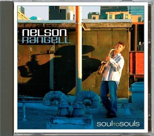 NELSON RANGELL «Soul To Souls» (US 2006 KOCH Entertainment • KOC-CD-9993)