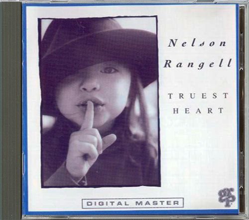 NELSON RANGELL «Truest Heart» (US 1993 GRP Records, Inc. • GRP 96952)