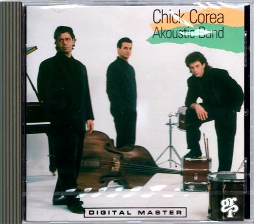 CHICK COREA «Akoustic Band» (US 1989 GRP Records, Inc. • GRD 9582)