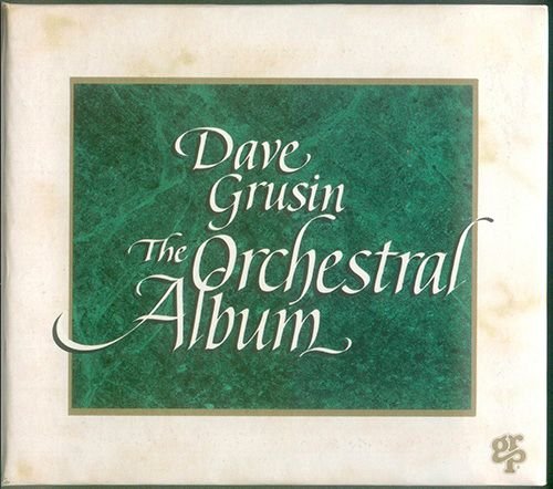 DAVE GRUSIN «The Orchestral Album» (US 1994 GRP Records, Inc. • GRP 97972)