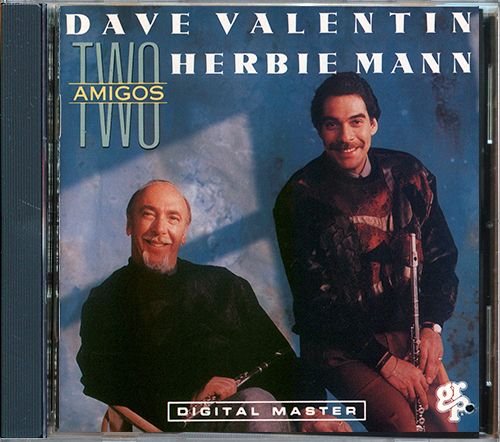 DAVE VALENTIN, HERBIE MANN «Two Amigos» (US 1990 GRP Records, Inc. • GRD 9606)