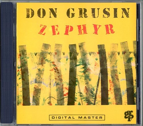 DON GRUSIN «Zephyr» (AT 1991 GRP Records, Inc. • GRP 96442)