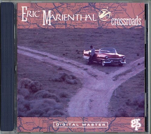 ERIC MARIENTHAL «Crossroads» (AT 1990 GRP Records, Inc. • GRP 96102)