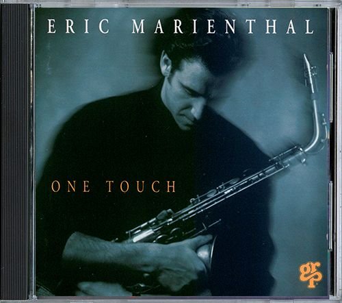 ERIC MARIENTHAL «One Touch» (AT 1993 GRP Records, Inc. • GRP 96912)