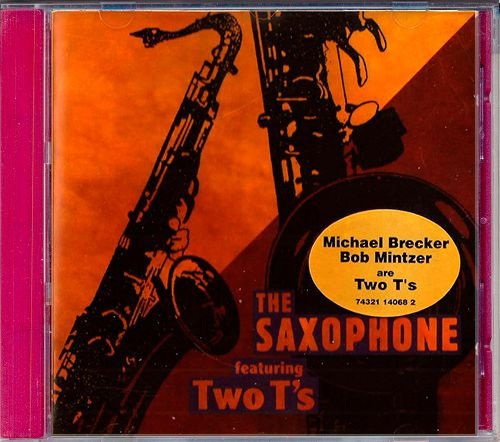 BOB MINTZER «The Saxophone feat. Two T’s» (DE 1993 BMG Victor, Inc. • 74321 14068 2)