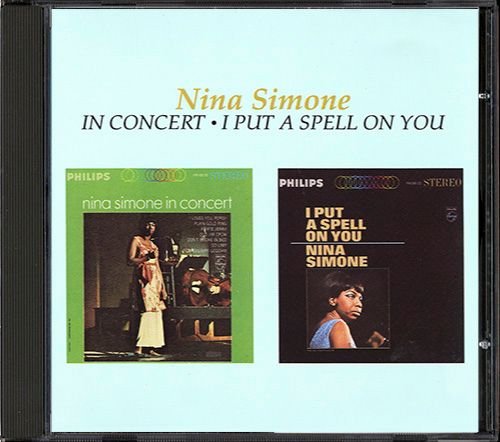 NINA SIMONE «In Concert ⁄ I Put A Spell On You» (US 1990 PolyGram Records, Inc. • 846 543-2)