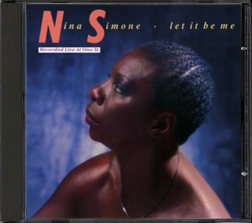 NINA SIMONE «Let It Be Me» (1980) (DE 2009 The Verve Music Group • 0602517920521)
