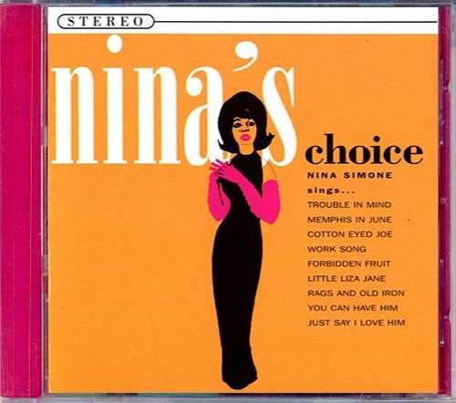 NINA SIMONE «Nina’s Choice» (1963) (US 1999 Rhino Entertainment Company • COL-CD-6308)