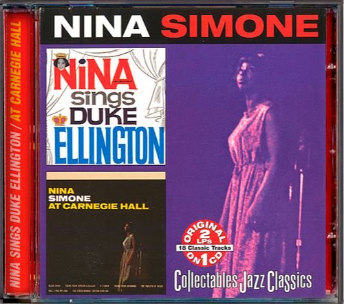 NINA SIMONE «Sings Duke Ellington ⁄ At Carnegie Hall» (US 2000 Rhino Entertainment Company • COL-CD-6414)