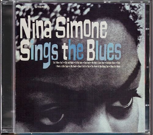 NINA SIMONE «Sings The Blues» (1967) (EU 2006 Sony BMG Music • 82876 73334 2)