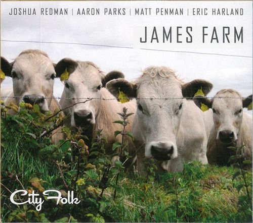 JAMES FARM «City Folk» (DE 2014 Nonesuch Records Inc. • 7559-79535-5)