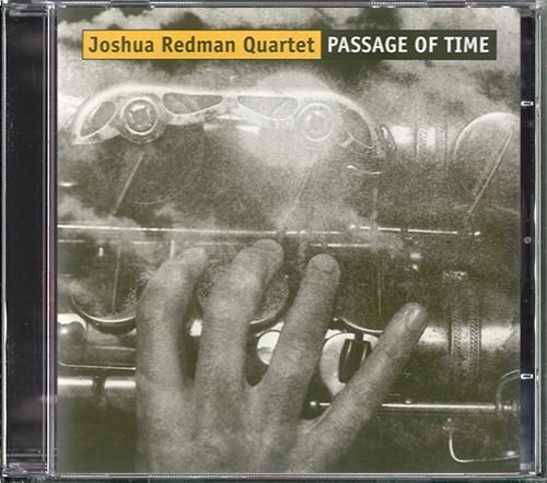 JOSHUA REDMAN QUARTET «Passage Of Time» (US 2001 WEA International Inc. • 9 47997-2)