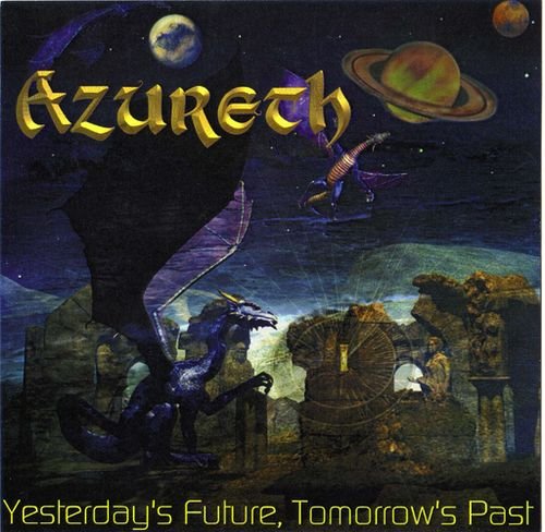 Azureth - Yesterday's Future, Tomorrow's Past (2004)