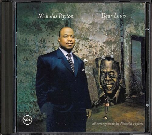 NICHOLAS PAYTON «Dear Louis» (DE 2001 PolyGram Records, Inc. • 549 419-2)