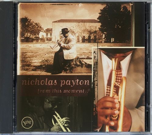 NICHOLAS PAYTON «From This Moment» (US 1995 PolyGram Records, Inc. • 314 527 073-2)