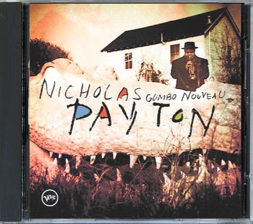 NICHOLAS PAYTON «Gumbo Nouveau» (DE 1996 PolyGram Records, Inc. • 531 199-2)