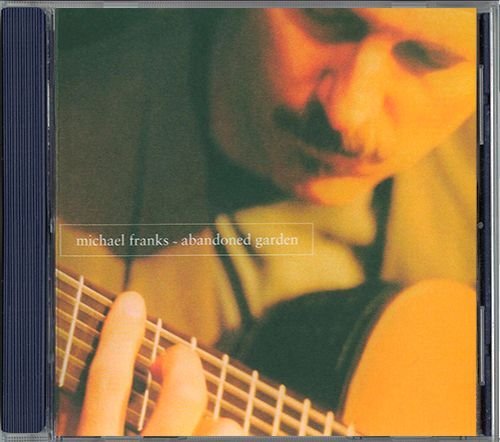 MICHAEL FRANKS «Abandoned Garden» (US 1995 WEA International Inc. • 9 45998-2)