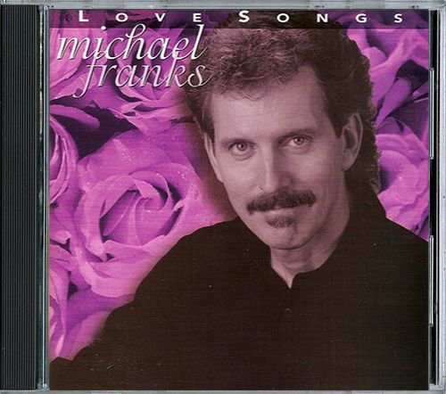 MICHAEL FRANKS «Love Songs» (US 2004 Rhino Entertainment, Inc. • R2 73997)