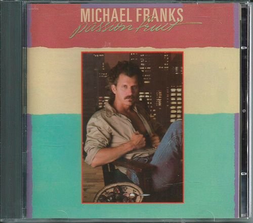 MICHAEL FRANKS «Passionfruit» (1983) (US 1987 Warner Bros. Records Inc. • 9 23962-2)