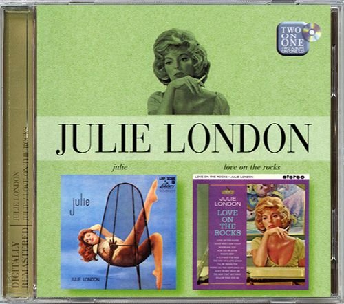 JULIE LONDON 1958,63. «Julie ⁄ Love On The Rocks» (UK 2006 Capitol Records, Inc. • 353 0262)