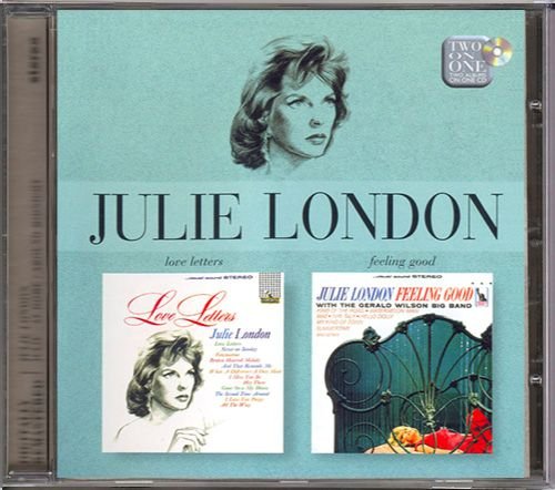 JULIE LONDON 1962,65. «Love Letters ⁄ Feeling Good» (UK 2004 Capitol Records, Inc. • 866 9022)