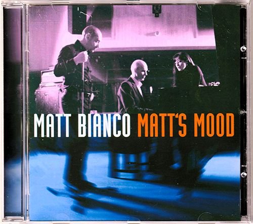MATT BIANCO «Matt’s Mood» (NL 2004 Universal Music B.V. • 0602498199381)