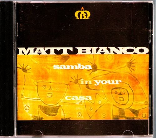 MATT BIANCO «Samba In Your Casa» (DE 1991 WEA Records GmbH • 9031-75505-2)