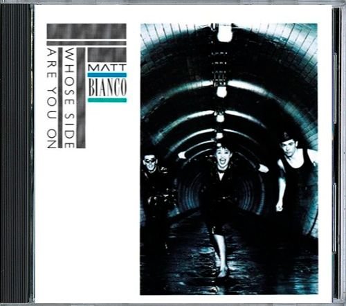 MATT BIANCO «Whose Side Are You On» (UK 1984 WEA Records Ltd. • 240 472-2)